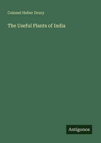 The Useful Plants of India