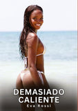 Demasiado Caliente