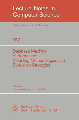 Database Machine Performance: Modeling Methodologies and Evaluation Strategies