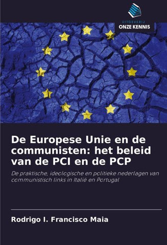 De Europese Unie en de communisten: het beleid van de PCI en de PCP