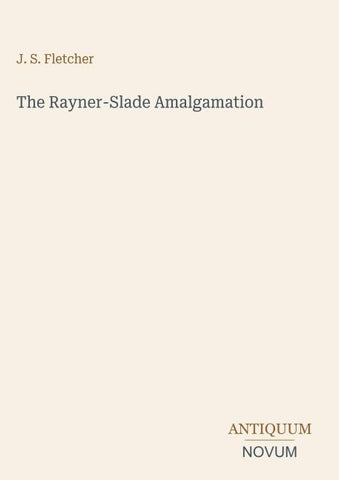 The Rayner-Slade Amalgamation