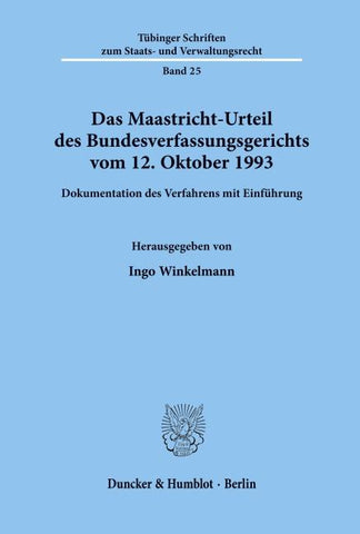 Das Maastricht-Urteil des Bundesverfassungsgerichts vom 12. Oktober 1993.