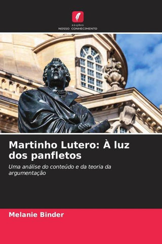 Martinho Lutero: À luz dos panfletos