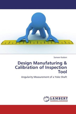 Design Manufaturing & Calibration of Inspection Tool