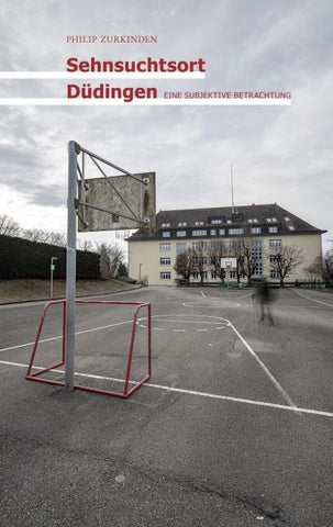 Sehnsuchtsort Düdingen