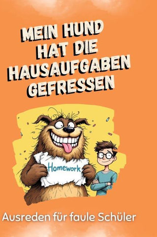 Mein Hund hat die Hausaufgaben gefressen