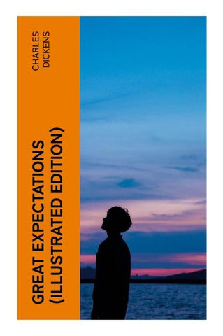 GREAT EXPECTATIONS (Illustrated Edition)