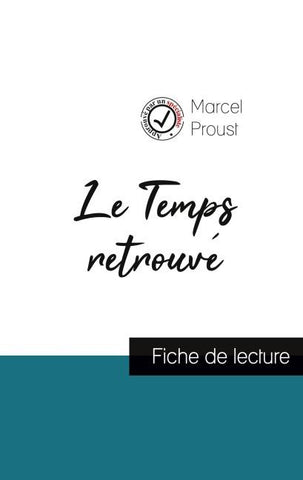 Le Temps retrouvé de Marcel Proust (fiche de lecture et analyse complète de l'¿uvre)