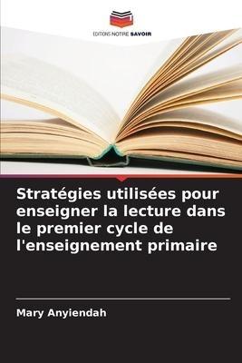Stratégies utilisées pour enseigner la lecture dans le premier cycle de l'enseignement primaire