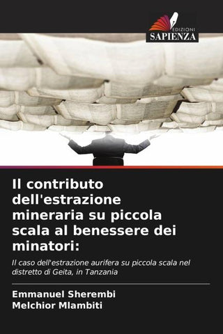 Il contributo dell'estrazione mineraria su piccola scala al benessere dei minatori: