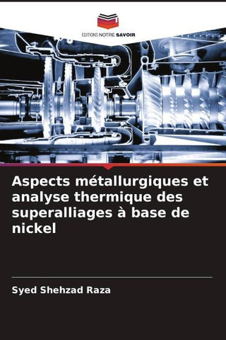 Aspects métallurgiques et analyse thermique des superalliages à base de nickel
