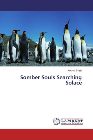 Somber Souls Searching Solace