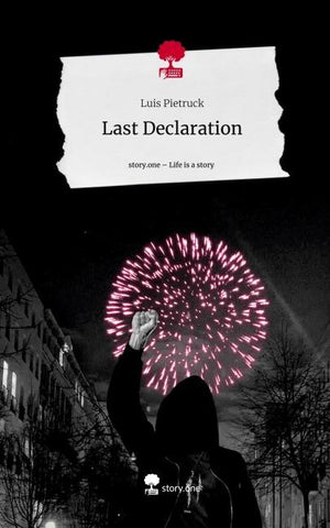 Last Declaration. Life is a Story - story.one