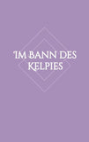 Im Bann des Kelpies