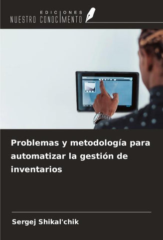 Problemas y metodología para automatizar la gestión de inventarios