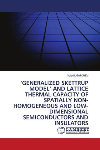 'GENERALIZED SKETTRUP MODEL' AND LATTICE THERMAL CAPACITY OF SPATIALLY NON-HOMOGENEOUS AND LOW-DIMENSIONAL SEMICONDUCTORS AND INSULATORS