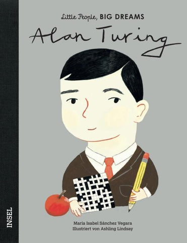 Alan Turing – Little People, BIG DREAMS (Deutsche Ausgabe)