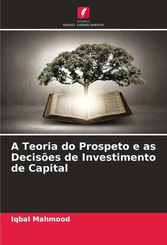 A Teoria do Prospeto e as Decisões de Investimento de Capital