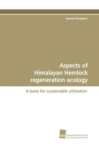 Aspects of Himalayan Hemlock regeneration ecology