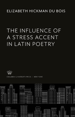 The Influence of a Stress Accent in Latin Poetry