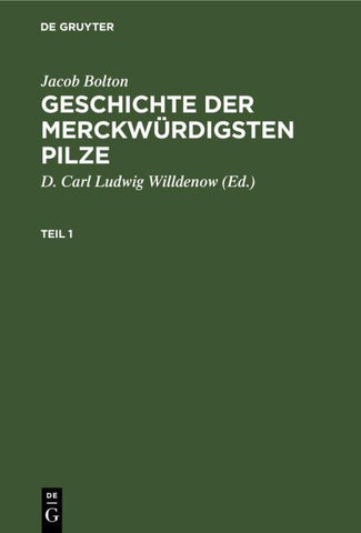 Geschichte der merckwürdigsten Pilze. Teil 1