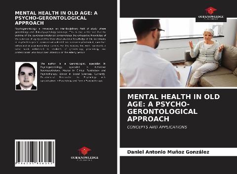MENTAL HEALTH IN OLD AGE: A PSYCHO-GERONTOLOGICAL APPROACH