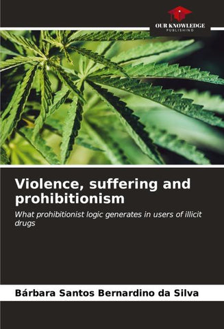 Violence, suffering and prohibitionism