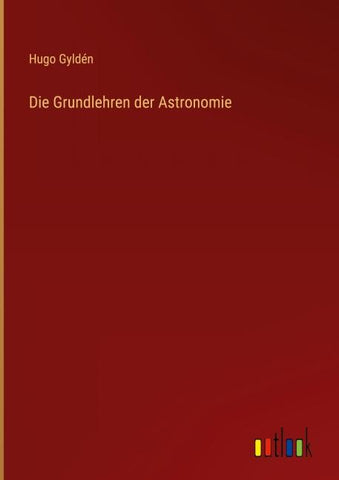 Die Grundlehren der Astronomie