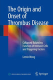 The Origin and Onset of Thrombus Disease