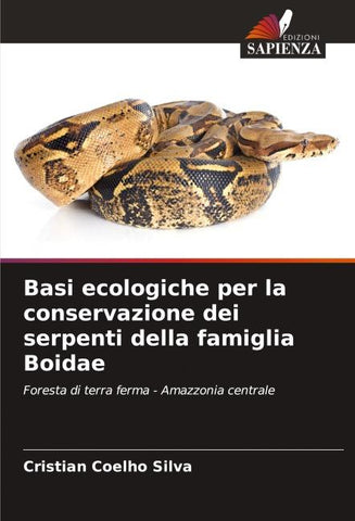Basi ecologiche per la conservazione dei serpenti della famiglia Boidae