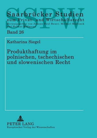 Produkthaftung im polnischen, tschechischen und slowenischen Recht