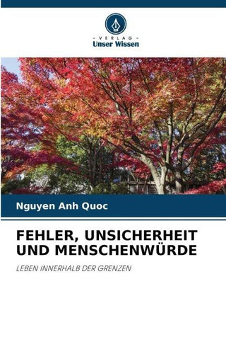 FEHLER, UNSICHERHEIT UND MENSCHENWÜRDE