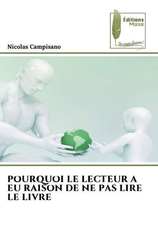 POURQUOI LE LECTEUR A EU RAISON DE NE PAS LIRE LE LIVRE