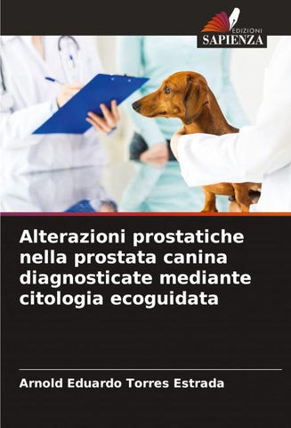 Alterazioni prostatiche nella prostata canina diagnosticate mediante citologia ecoguidata