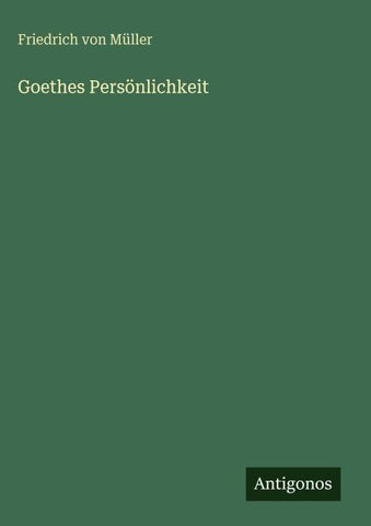Goethes Persönlichkeit