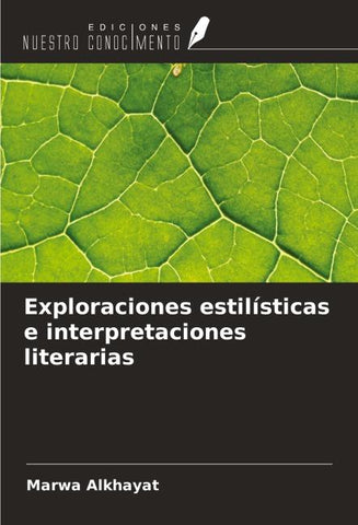 Exploraciones estilísticas e interpretaciones literarias