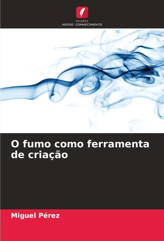 O fumo como ferramenta de criação