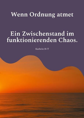 Wenn Ordnung atmet