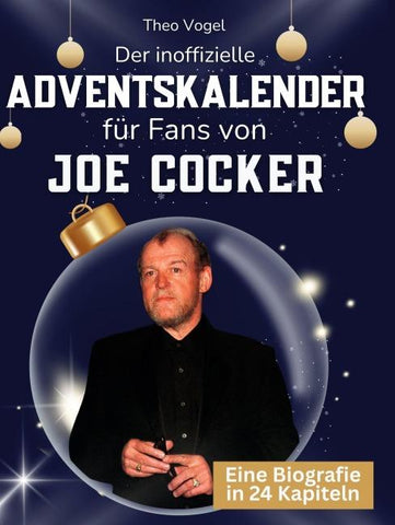 Der inoffizielle Adventskalender für Fans von Joe Cocker