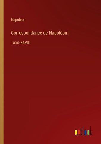 Correspondance de Napoléon I