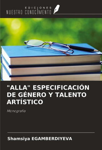 "ALLA" ESPECIFICACIÓN DE GÉNERO Y TALENTO ARTÍSTICO