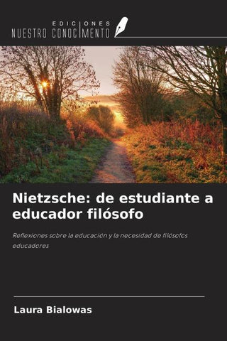 Nietzsche: de estudiante a educador filósofo