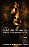 Willst du mit mir ...?