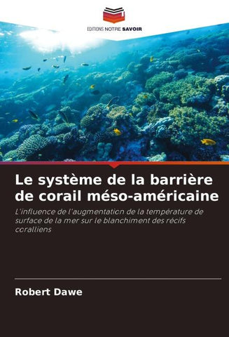 Le système de la barrière de corail méso-américaine