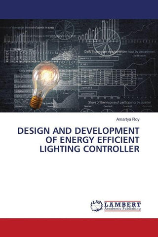 DESIGN AND DEVELOPMENT OF ENERGY EFFICIENT LIGHTING CONTROLLER