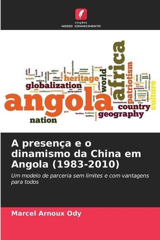 A presença e o dinamismo da China em Angola (1983-2010)