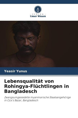 Lebensqualität von Rohingya-Flüchtlingen in Bangladesch