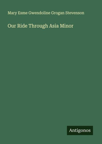Our Ride Through Asia Minor