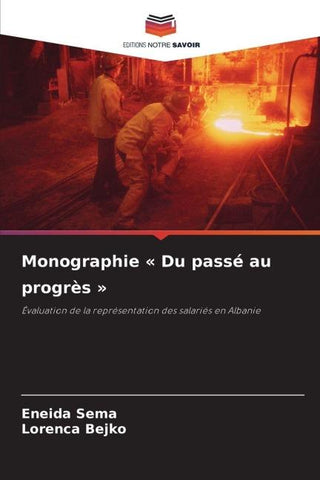 Monographie ' Du passé au progrès '