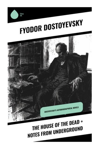 The House of the Dead + Notes from Underground